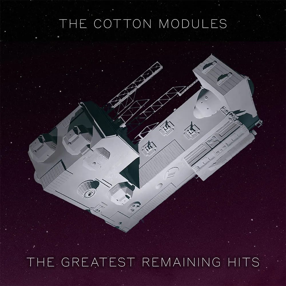 Album art. Some kind of vessel floating around in space. Probably the deep space sloop John Bethel. It says The Cotton Modules: The Greatest Remaining Hits.